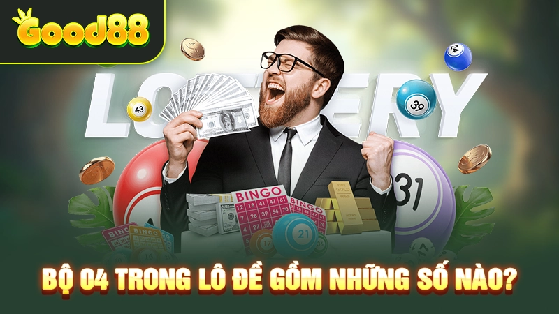 bo 04 trong lo de gom nhung so nao