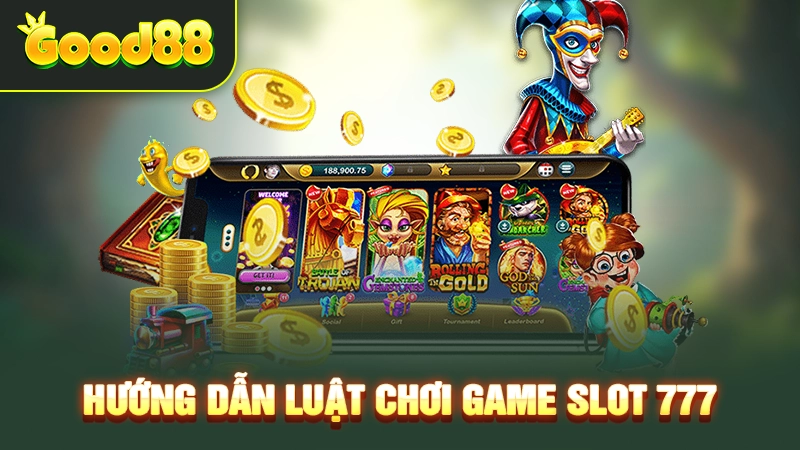Hướng dẫn luật chơi game slot 777