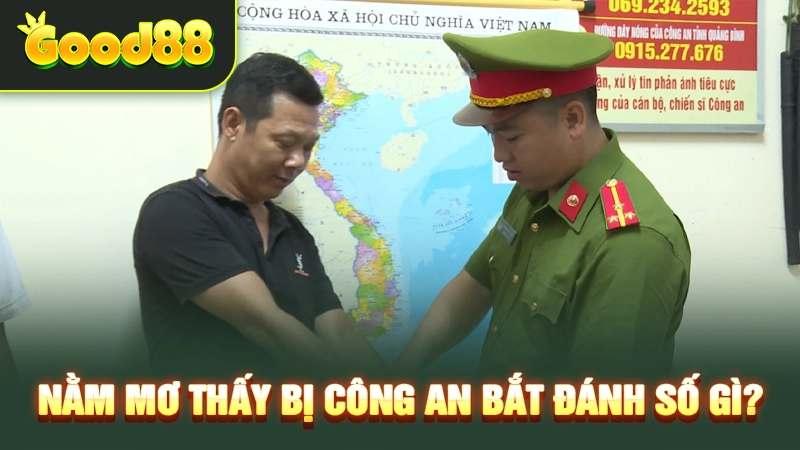 Nằm Mơ Thấy Công An Bắt Đánh Số Gì Để Trúng Lớn Trong Lô Đề? 3 Nằm mơ thấy bị công an bắt đánh số gì?