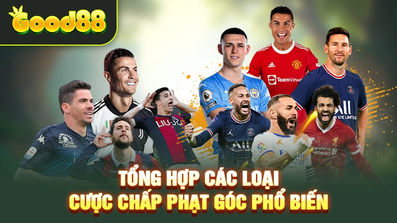Tổng hợp các loại cược chấp phạt góc phổ biến 